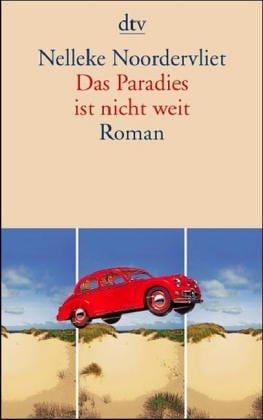 Das Paradies ist nicht weit