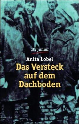 Das Versteck auf dem Dachboden. Eine Kindheit in Polen