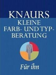 Knaurs kleine Farb- und Typberatung ( Stilberatung). Für ihn