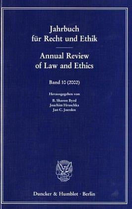 Jahrbuch f ur Recht und Ethik / Annual review of law and ethics, vol. 10 (2002)