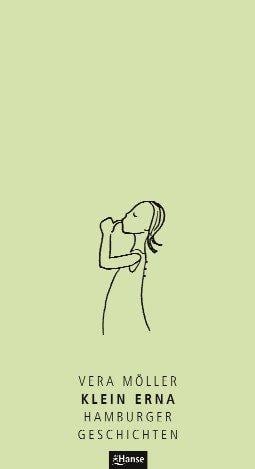 Klein Erna. Hamburger Geschichten