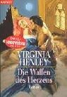 Die Waffen des Herzens. Roman