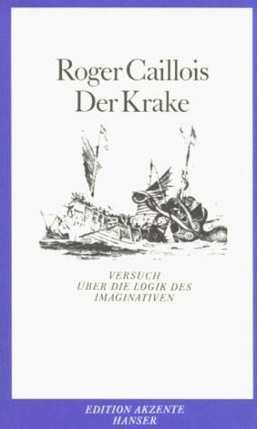 Der Krake. Versuch über die Logik des Imaginativen