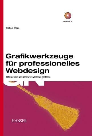 Grafikwerkzeuge für professionelles Webdesign. Mit Freeware und Shareware Websites gestalten