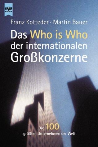 Das Who is who der internationalen Großkonzerne. Die 100 größten Unternehmen der Welt