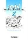 Tobi-Fibel, Rechtschreibkurs, neue Rechtschreibung, 2. Schuljahr, Schülerarbeitsheft in Schulausgangsschrift