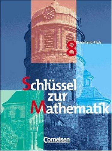Schlüssel zur Mathematik 8. Schülerbuch. Rheinland- Pfalz.