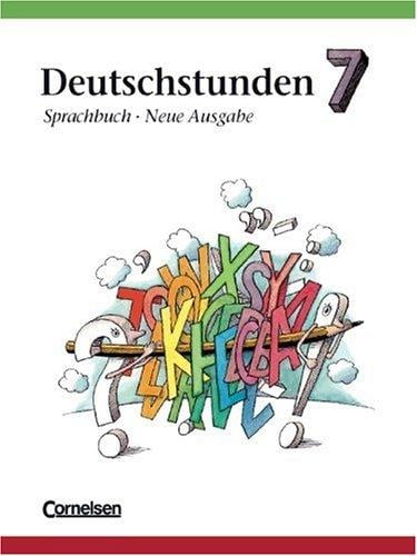 Deutschstunden, Sprachbuch, Allgemeine Ausgabe, Neue Ausgabe, neue Rechtschreibung, 7. Schuljahr