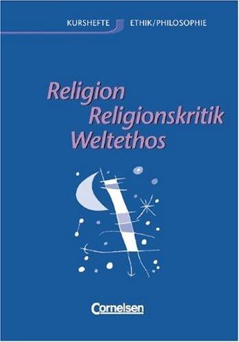 Ethik, Sekundarstufe II, Ethik, Religion und Religionskritik