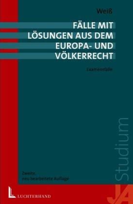 Examensfälle zum Europa- und Völkerrecht