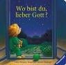 Wo bist du, lieber Gott?