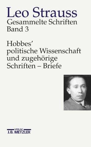 Gesammelte Schriften, 6 Bde., Bd.3, Hobbes' politische Wissenschaft und zugehörige Schriften, Briefe, m. Sonderdruck von Bd.1 für die Subskribenten