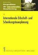 Internationale Erbschaft- und Schenkungsteuerplanung