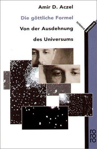 Die göttliche Formel. Von der Ausdehnung des Universums
