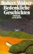 Bedenkliche Geschichten. Prosa aus der Berliner Zeit 1906 - 1912