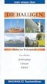 Mehr wissen über die Halligen. Geschichte, Spaziergänge, Infoteil
