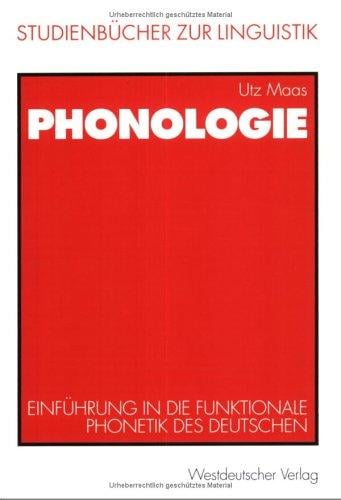 Phonologie. Einführung in die funktionale Phonetik des Deutschen