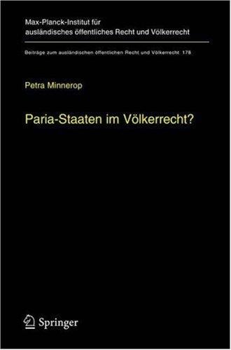 Paria-Staaten im Völkerrecht? (Beiträge zum ausländischen öffentlichen Recht und Völkerrecht)