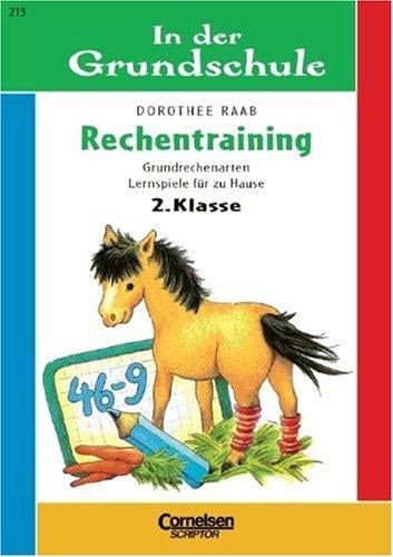 In der Grundschule, neue Rechtschreibung, Rechentraining, Grundrechenarten 2. Klasse