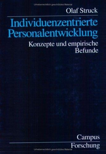 Individuenzentrierte Personalentwicklung. Konzepte und empirische Befunde