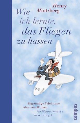 Wie ich lernte, das Fliegen zu hassen. Abgründige Erlebnisse über den Wolken