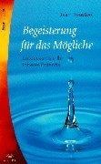 Begeisterung für das Mögliche. Entdecken Sie Ihr inneres Potential