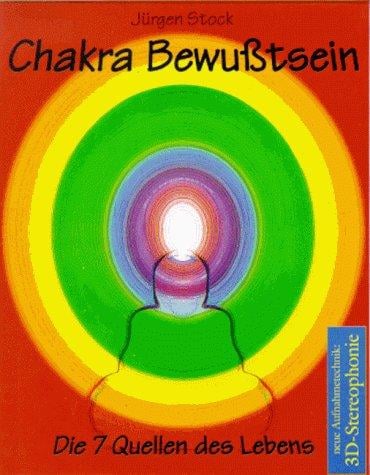 Chakra Bewußtsein. 4 Cassetten. Die sieben Quellen des Lebens