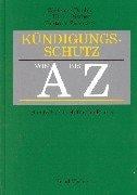 Kündigungsschutz von A bis Z. Handwörterbuch für die Praxis
