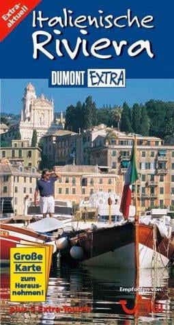 Italienische Riviera. DuMont Extra. Plus 5 Extra- Touren