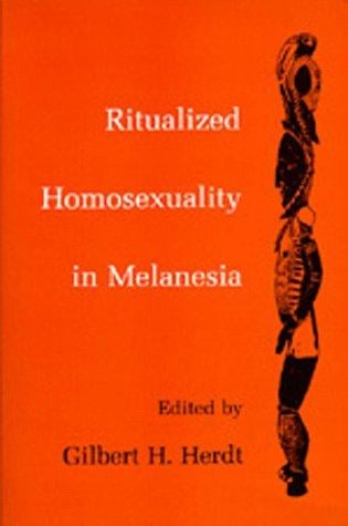 Ritualized Homosexuality in Melanesia