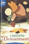 Ländliche Weihnachtswelt. Weihnachtsmotive aus Holz