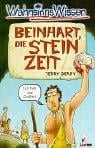 WahnsinnsWissen. Beinhart, die Steinzeit.