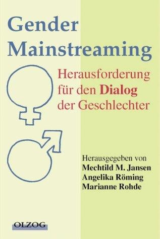 Gender Mainstreaming: Herausforderung f ur den Dialog der Geschlechter