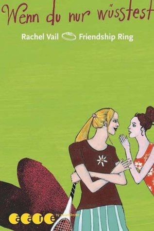 Friendship Ring 1. Wenn du nur wüsstest.