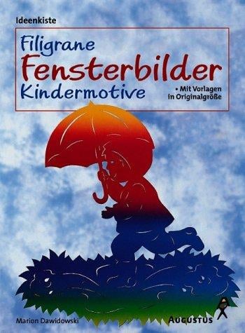 Filigrane Fensterbilder - Kindermotive. Mit Vorlagen in Originalgröße