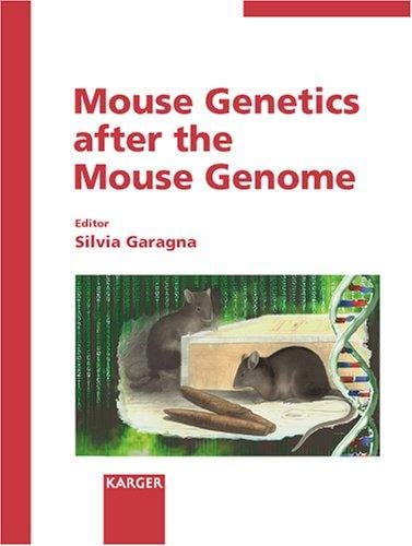 Mouse Genetics after the Mouse Genome (Cytogenetic & Genome Research)