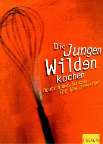 Die Jungen Wilden kochen