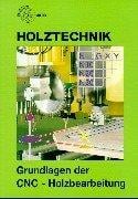 Holztechnik, Grundlagen der CNC-Holzbearbeitung
