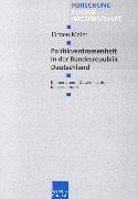 Politikverdrossenheit in der Bundesrepublik Deutschland. Dimensionen - Determinanten - Konsequenzen