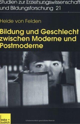 Bildung und Geschlecht zwischen Moderne und Postmoderne