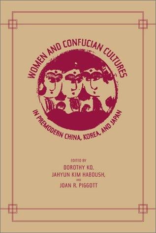 Women and Confucian cultures in premodern China, Korea, and Japan
