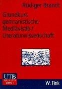 Grundkurs germanistische Mediävistik / Literaturwissenschaft. Eine Einführung