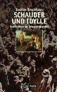 Schauder und Idylle