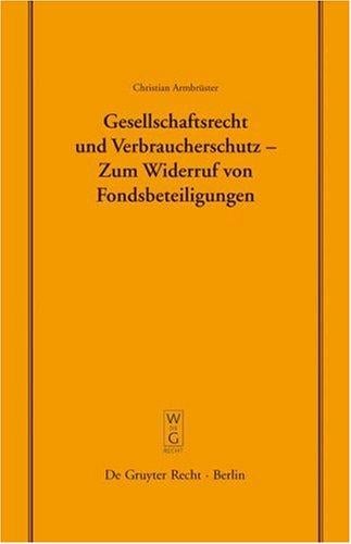 Gesellschaftsrecht Und Verbraucherschutz Zum Widerruf Von Fondsbeteiligungen
