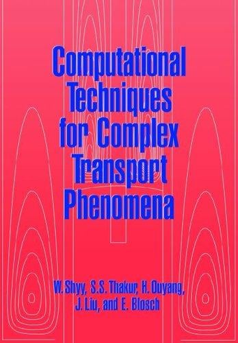 Computational techniques for complex transport phenomena