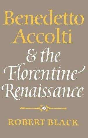 Benedetto Accolti and the Florentine Renaissance