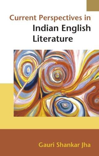 Current Perspectives in Indian English Literature