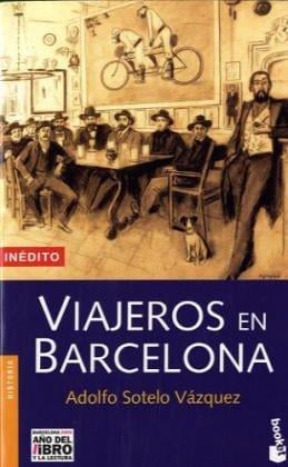 Viajeros En Barcelona (Divulgacion. Historia)