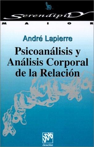 Psicoanalisis Y Analisis Corporal De LA Relacion