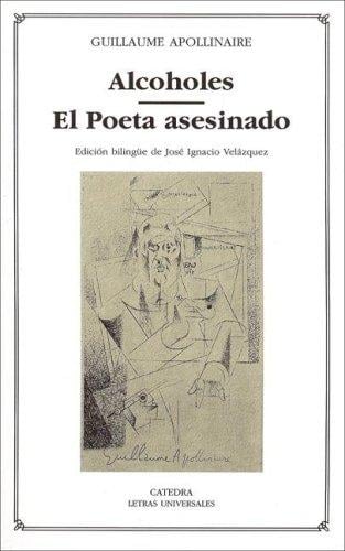 Alcoholes & El poeta asesinado/ Alcohols & The Poet Assassinated